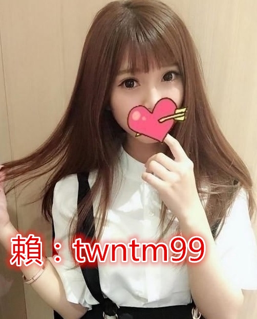 LINE：twntm99  學生M 19 歲  小 處 女 鮮嫩多汁_北部茶訊/樓鳳