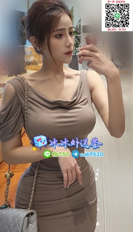 冰冰外送茶加賴fb750約炮做愛一節多射女王巨乳蜜桃臀上搖捏奶喝淫_北部茶訊/樓鳳